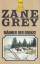 Zane Grey: Männer der Grenze