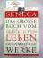 Seneca, Lucius Annaeus: Das große Buch v