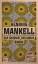 Mankell, Henning und Verena Reichel: Der