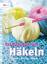 Das große Buch vom Häkeln: Technik - Mus Das große Buch vom Häkeln: Technik - Mus