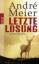 André Meier: Letzte Losung: Kriminalroma