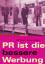 Ries, Al und Laura Ries: PR ist die bess Ries, Al und Laura Ries: PR ist die bess