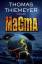 Thomas Thiemeyer: Magma: Thriller