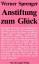 Werner Sprenger: Anstiftung zum Glück: P