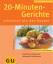 Volker Eggers: 20 Minuten-Gerichte . Küc