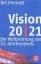 Bill Emmott: Vision 20/21: Die Weltordnu