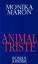 Monika Maron: Animal Triste: Roman