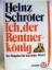 Heinz Schröter: Ich, der Rentnerkönig De