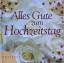 gebrauchtes Buch – Unterweger, Wolf-Dietmar; Unterweger – Alles Gute zum Hochzeitstag – Bild 1