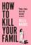 Bella Mackie: How to Kill Your Family