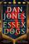 Dan Jones: Essex Dogs