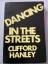 Clifford Hanley: Dancing in the Streets