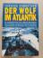 Terence Robertson: Der Wolf im Atlantik