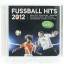 diverse: FUSSBALLHITS 2012