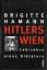 Brigitte Hamann: Hitlers Wien. Lehrjahre