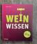 Ina Finn: Weinwissen - In 2 Tagen zum Ke