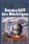 Perry Rhodan: Raumschiff des Mächtigen -