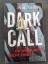 Mark Griffin: Dark Call - Du wirst mich 