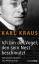 KARL KRAUS: Ich bin der Vogel, den sein 