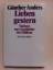 GÜNTHER ANDERS: Lieben gestern. Notizen 