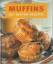 Muffins. Die besten Rezepte