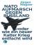 Jürgen Wagner: Wagner] ; NATO-Aufmarsch 