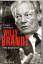 Gregor Schöllgen: Willy Brandt. Die Biog