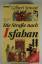 Gilbert Sinoué: Die Straße nach Isfahan 