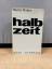 Martin Walser: Halbzeit. Roman , EA 1-5.