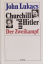 John Lukacs: Churchill und Hitler: Der Z