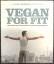 Attila Hildmann: Vegan for Fit. Die Atti