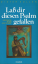 Dieter Koller: Lass dir diesen Psalm gef