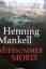 Henning Mankell: Mittsommermord - Roman