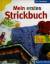 Ute Hammond: Mein erstes Strickbuch