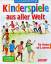 Andreas Vollstädt: Kinderspiele aus alle