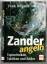 Frank Weissert: Zander angeln. Toptechni