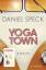 Daniel Speck: Yoga Town Roman