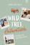 Annabel Breitkreuz: Wild.Frei.Authentisc