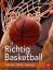 Hannes Neumann: Richtig Basketball Techn