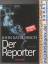 John Katzenbach: Der Reporter. Thriller.