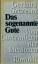 Gerhard Szczesny: Das sogenannte Gute. V