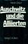 Martin Gilbert: Auschwitz und die Alliie