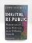 Susskind, Jamie -: Digital Republic. War