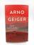 Arno Geiger: Reise nach Laredo. Roman