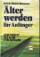 Blechmann, Prof. Dr. Wilhelm -: Älter we