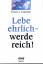 Lejeune, Erich J. -: Lebe ehrlich - werd