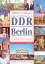 Assig, Beate -: Die DDR und Berlin : Mit