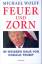 Wolff, Michael -: Feuer und Zorn : Im We