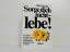 Dale Carnegie: Sorge dich nicht - lebe!