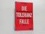 Axel Becker: Die Toleranzfalle : was gre